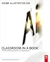 Adobe Illustrator CS5 Classroom in a Book (Classroom in a Book (Adobe))