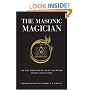 The Masonic Magician: The Life and Death of Count Cagliostro and His Egyptian Rite