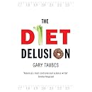 The Diet Delusion