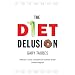 The Diet Delusion