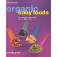 Organic Baby and Toddler Foods: The Complete Organic Diet for 0 to 3 Year Olds