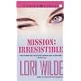 Mission Irresistible (Warner Books Contemporary Romance)