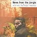 News From The Jungle