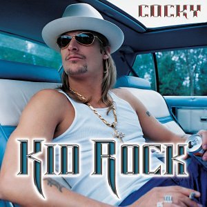 Kid Rock - Cocky (Clean Version) - Zortam Music