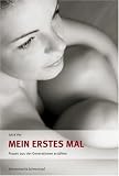 Mein erstes Mal: Frauen aus vier Generationen erz&auml;hlen - Jutta Vey