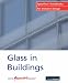 Glass
in
Buildings