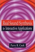 Real Sound Synthesis for Interactive Applications (Book & CD-ROM)