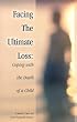 Facing the Ultimate Loss: Coping with the Death of a Child