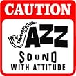 CAUTION: JAZZ SOUND blues music sign