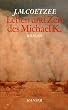 Leben und Zeit des Michael K.: Roman