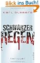 Schwarzer Regen: Thriller