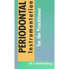 Williams & Wilkins Periodontal Instrumentation for the Practitioner by Jill S. Nield-Gehrig