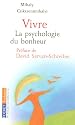 Vivre : La psychologie du bonheur