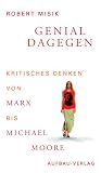 Produkt-Bild: Genial dagegen. Kritisches Denken von Marx bis Michael Moore.