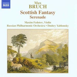 Bruch Scottish Fantasy Op 46 Serenade Op 75
