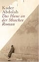 Das Haus an der Moschee by Kader Abdolah