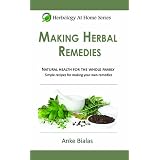 Making Herbal Remedies (Herbology At Home Series)