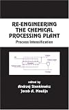 Review Marcel Dekker  / Re-Engineering the Chemical Processing Plant