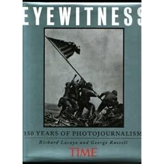 Time Eyewitness: 150 Years of Photojournalism
