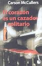 El Corazon Es UN Cazador Soitario/Heart Is a Lonely Hunter