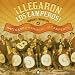 Llegaron los Camperos: Concert Favorites of Nati Cano