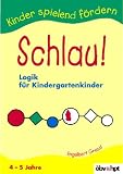 Schlau! Logik f&uuml;r Kindergartenkinder - Engelbert Gressl