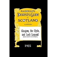 Glasgow, The Clyde and Loch Lomond: Macdonald's Tourists' Guide 1925
