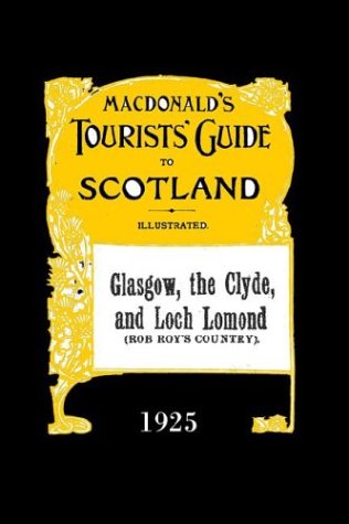 Glasgow, The Clyde and Loch Lomond: Macdonald's Tourists' Guide 1925