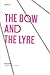 The Bow and the Lyre: The Poem, The Poetic Revelation, Poetry and History (Texas Pan American Series)