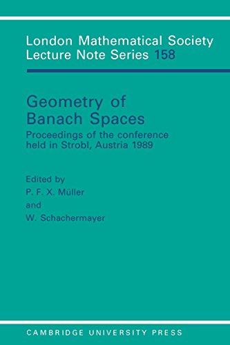 Geometry of Banach Spaces: Proceedings of the Conference Held in Strobl, Austria 1989 (London Mathematical Society Lecture Note Series)