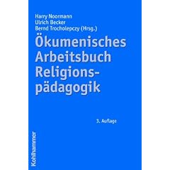 �kumenisches Arbeitsbuch Religionsp�dagogik
