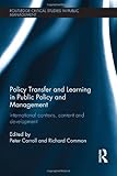 Policy transfer and learning in public policy and management : international contexts, content and development