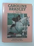 Caroline Bradley : a tribute