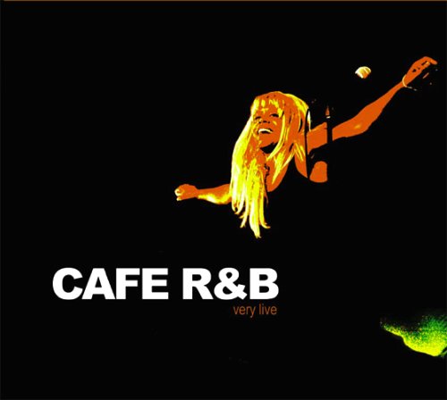 CAFE R&B - Very Live - Zortam Music