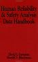 Human Reliability and Safety Analysis Data Handbook