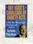 Roy Hudd's Cavalcade of Variety Acts: A Who Was Who of Light Entertainment 1945-60