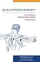 Electrotherapy: Clinical Procedures Manual Electrotherapy: Clinical Procedures Manual