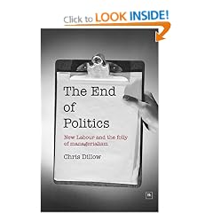 The End of Politics: New Labour and the Folly of Managerialism