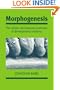 Morphogenesis: The Cellular and Molecular Processes of Developmental Anatomy (Developmental and Cell Biology Series)