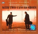 Thessaloniki - Yannena with Two Canvas Shoes