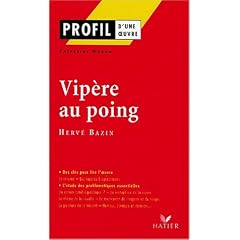 Profil d'une oeuvre : Vip�re au poing, Herv� Bazin