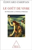 Le go�t de vivre : Retrouver la parole perdue