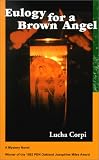 Eulogy for a Brown Angel: A Mystery Novel