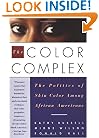 The Color Complex: The Politics of Skin Color Among African Americans