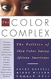 The Color Complex: The Politics of Skin Color Among African Americans