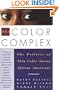 The Color Complex: The Politics of Skin Color Among African Americans