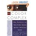 The Color Complex: The Politics of Skin Color Among African Americans
