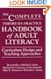 The Complete Theory-To-Practice Handbook of Adult Literacy: Curriculum Design and Teaching Approaches (Language and Literacy Series (Teachers College ... Development and Practice Series)