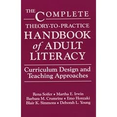 The Complete Theory to Practice Handbook of Adult Literacy: Curriculum Design and Teaching Approaches (Language & Literacy Series) (Language and Literacy Series)