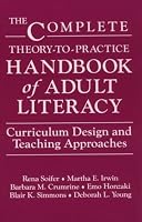 The Complete Theory-To-Practice Handbook of Adult Literacy: Curriculum Design and Teaching Approaches (Language and Literacy Series (Teachers College Pr))